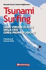Tsunami Surfing - Riccardo Ferrari ; Andrea Migliavacca ; Antonio Polito - 9788868490300