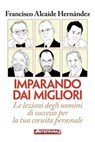 Imparando dai migliori - Francisco Alcaide Hernández - 9788868491222