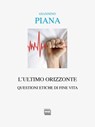 L'ultimo orizzonte - Giannino Piana - 9788868576264