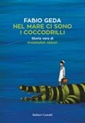 Nel mare ci sono i coccodrilli - Fabio Geda - 9788868651305