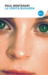 La verità bugiarda - Raul Montanari - 9788868653040