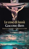 Le cose di lassù - Giacomo Biffi - 9788868791933