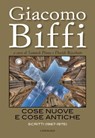 Cose nuove e cose antiche - Giacomo Biffi - 9788868795627