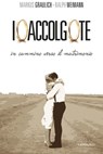 Io accolgo te - Markus Graulich ; Ralph Weimann - 9788868796952