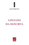Lontano da ogni riva - Jean-Claude Izzo - 9788868812669