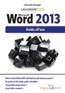 Lavorare con Microsoft Word 2013 - Alessandra Salvaggio - 9788868950156
