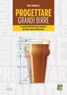 Progettare grandi birre - Ray Daniels - 9788868953119