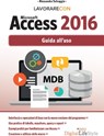 Lavorare Con Microsoft Access 2016 - Alessandra Salvaggio - 9788868954475