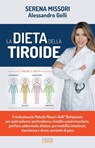 La dieta della tiroide - Serena Missori ; Alessandro Gelli - 9788868956141