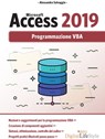 Microsoft Access 2019 - Programmazione VBA - Alessandra Salvaggio - 9788868957988