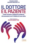 Il dottore e il paziente - Franco Cosmi ; Rosario Brischetto ; Silvio Garattini - 9788868958176