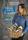 Tiroide e metabolismo, le ricette - Serena Missori ; Alessandro Gelli - 9788868958350