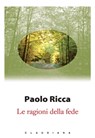 Le ragioni della fede - Paolo Ricca - 9788868985059