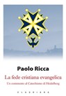 La fede cristiana evangelica - Paolo Ricca - 9788868985066