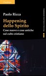 Happening dello Spirito - Paolo Ricca - 9788868985257