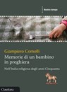 Memorie di un bambino in preghiera - Giampiero Comolli - 9788868985295