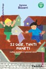 12 case, tanti pianeti - Agnese Bizzarri - 9788868992910