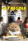 Le 7 regole - Roberta Schira - 9788868993719