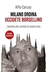 Milano ordina: uccidete Borsellino - Alfio Caruso - 9788868994303