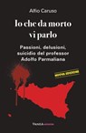Io che da morto vi parlo - Alfio Caruso - 9788868994433
