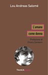 L'umano come donna - Lou Andreas Salomé - 9788868994648
