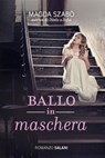 Ballo in maschera - Magda Szabó - 9788869182808