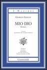 Mio Dio - Giorgio Saviane - 9788869270253