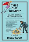 Chi è che rompe? - Diego Goso - 9788869296789