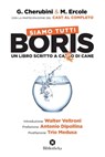 Siamo tutti Boris - Gianluca Cherubini ; Marco Ercole ; Trio Medusa ; Valerio Aprea ; Ninni Bruschetta ; Paolo Calabresi ; Eugenia Costantini ; Carolina Crescentini ; Alberto Di Stasio ; Marco Giallini ; Caterina Guzzanti ; Corrado Guzzanti ; Francesco Pannofino ; Andrea Sar - 9788869347238