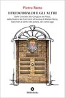 I Frescobaldi e gli altri - Pietro Ratto - 9788869348983
