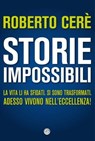 Storie Impossibili - Roberto Cerè - 9788869390791