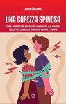 Una carezza spinosa - Anna Ghizzani - 9788869395574