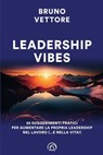 Leadership Vibes - Bruno Vettore - 9788869395581