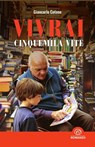 Vivrai cinquemila vite - Gianfranco Cotone - 9788869395666
