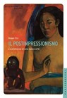 Il Postimpressionismo - Roger Fry - 9788869442643