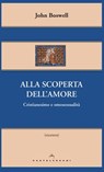 Alla scoperta dell’amore - John Boswell - 9788869442650