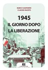 1945 - Marco Gasparini ; Claudio Razeto - 9788869442926