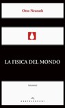 La fisica del mondo - Otto Neurath - 9788869444555