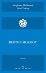 Berthe Morisot - Stéphane Mallarmé ; Paul Valéry - 9788869448638