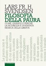 Filosofia della paura - Lars Fr. H. Svendsen - 9788869449413