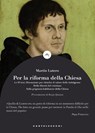 Per la riforma della chiesa - Martin Lutero - 9788869449444