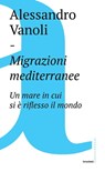Migrazioni mediterranee - Alessandro Vanoli - 9788869449789