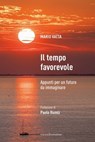 Il tempo favorevole - Mario Vatta - 9788869586217