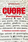 Cuore partigiano - Imelde Rosa Pellegrini - 9788869586477