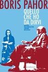 Quello che ho da dirvi - Boris Pahor - 9788869586521
