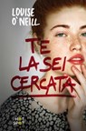 Te la sei cercata - Louise O'Neill - 9788869663550