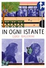In ogni istante - Luigi Ballerini - 9788869668012