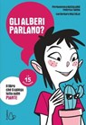 Gli alberi parlano? - Pierdomenico Baccalario ; Federico Taddia - 9788869668470
