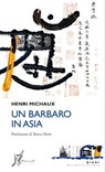 Un barbaro in Asia - Henri Michaux - 9788869680175