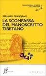 La scomparsa del manoscritto tibetano - Bernard Grandjean - 9788869681424